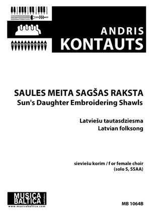 Andris Kontauts: Saules meitas sagšas raksta