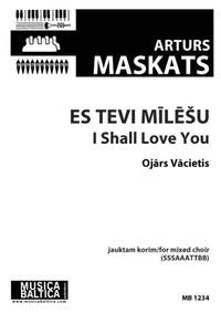 Arturs Maskats: Es tevi mīlēšu (I Shall Love You)