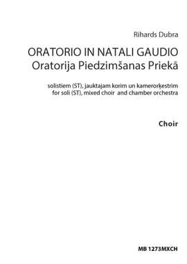 Rihards Dubra: Oratorio in Natali Gaudio
