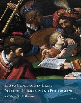 Basso Continuo in Italy: Sources, Pedagogy and Performance