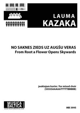Lauma Kazaka: No saknes zieds uz augšu veras