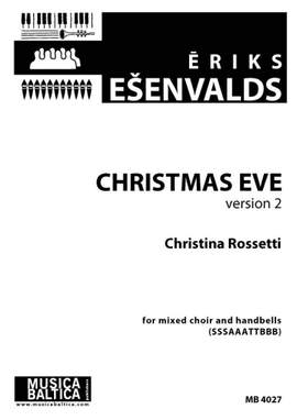 Ēriks Ešenvalds: Christmas Eve, Version 2 (Advanced)