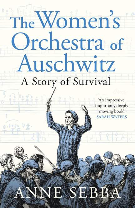 The Women’s Orchestra of Auschwitz: A Story of Survival