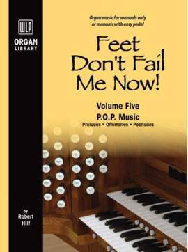 Robert Hilf: Feet Don't Fail Me Now! - Volume 5