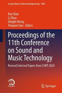 Proceedings of the 11th Conference on Sound and Music Technology: Revised Selected Papers from CSMT 2024