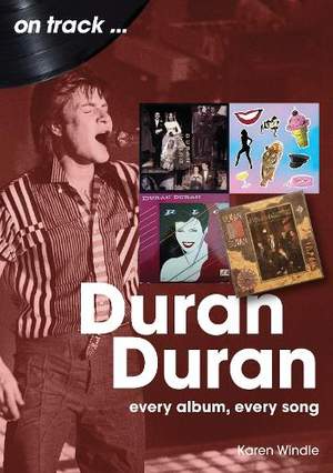 Duran Duran On Track: Every Album, Every Song