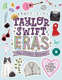 Taylor Swift Eras (The Sticker Version): 1,100 Stickers, 11 Eras, and More!