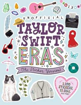 Taylor Swift Eras (The Sticker Version): 1,100 Stickers, 11 Eras, and More!