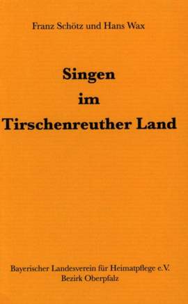 Singen im Tirschenreuther Land