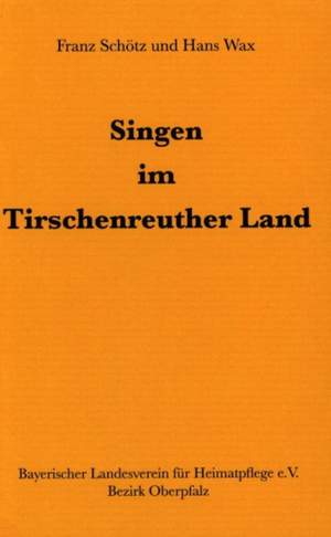 Singen im Tirschenreuther Land