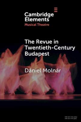 The Revue in Twentieth-Century Budapest: From Cosmopolitan Night-Clubs to Stalinist Dogma