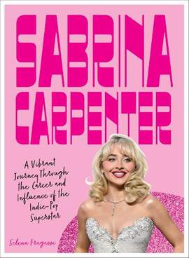 Sabrina Carpenter: A Vibrant Journey Through the Career and Influence of a Pop Princess