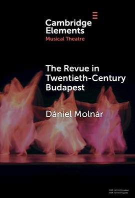 The Revue in Twentieth-Century Budapest: From Cosmopolitan Night-Clubs to Stalinist Dogma