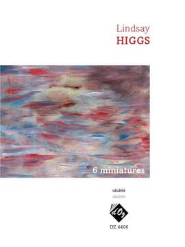 Lindsay Higgs: 6 Miniatures