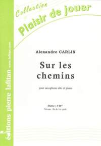 Alexandre Carlin: Sur Les Chemins