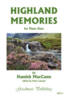 Hamish MacCunn: Highland Memories for piano duet