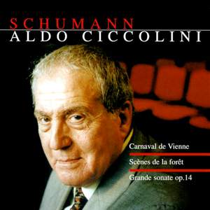 Schumann: Faschingsschwank aus Wien, Op. 26 - Waldszenen, Op. 82 - Piano Sonata No. 3 in F Minor, Op. 14