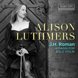 J.h. Roman: Assaggi For Solo Violin