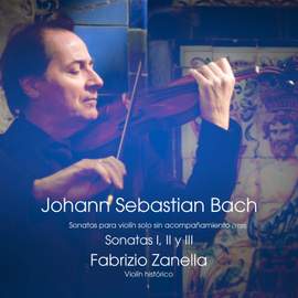 J. S. Bach: Sonatas para violín solo sin acompañamiento (I, II y III)