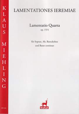 Miehling, K: Lamentatio Quarta op. 15/4