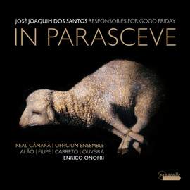 José Joaquim dos Santos: In Parasceve - Responsories for Good Friday