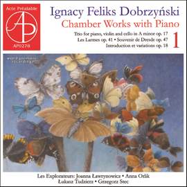 Dobrzyński: Chamber Works with Piano, Vol. 1