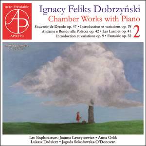 Dobrzyński: Chamber Works with Piano, Vol. 2