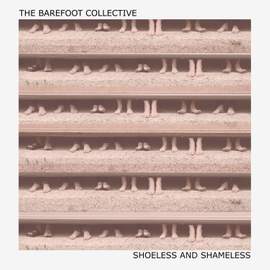 Shoeless and Shameless