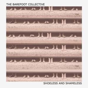 Shoeless and Shameless