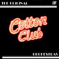 The Original Cotton Club Orchestras