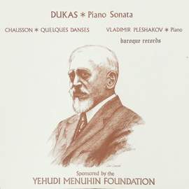 Dukas: Piano Sonata - Chausson: Quelques Danses