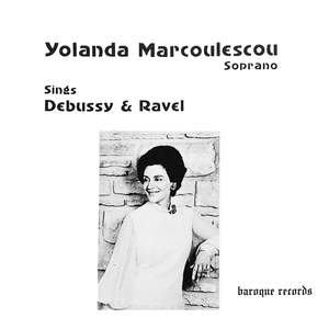 Yolanda Marcoulescou Sings Debussy & Ravel