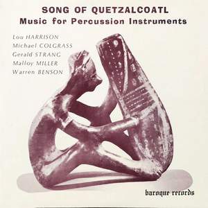 Song Of Quetzalcoatl: Music For Percussion Instruments