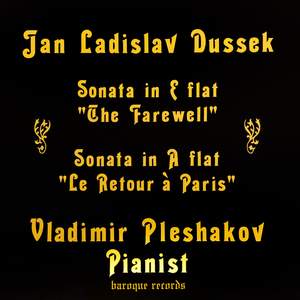 Dussek: Sonata In E-Flat Major 'The Farewell' - Sonata In A-Flat Major 'Le Retour À Paris'