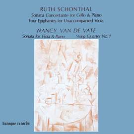 Schonthal: Sonata Concertante For Cello & Piano - Four Epiphanies For Unaccompanied Viola - Van De Vate: Sonata For Viola & Piano - String Quartet No. 1