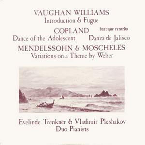 Vaughan Williams: Introduction & Fugue - Copland: Dance Of The Adolescent - Mendelssohn-Bartholdy/Moscheles: Danza De Jalisco - Copland: Variations On A Theme By Weber
