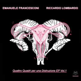 Quattro Quadri Per Una Distruzione EP, Vol.1