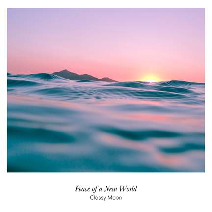 Peace of a New World