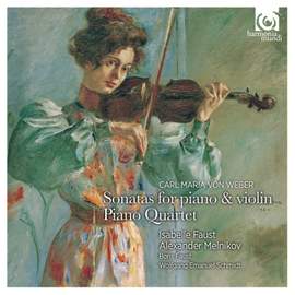 Weber: Sonatas for Piano & Violin: Piano Quartet