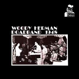 Woody Herman Roadband 1948