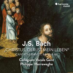 Bach: Christus, der ist mein Leben - Sacred Cantatas