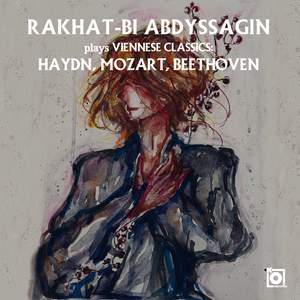 Rakhat-Bi Abdyssagin Plays Viennese Classics: Haydn, Mozart, Beethoven