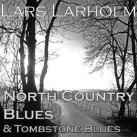North Country Blues & Tombstone Blues