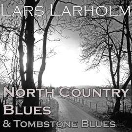 North Country Blues & Tombstone Blues
