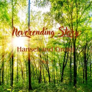 Neverending Story: Hansel and Gretel - Act. 1
