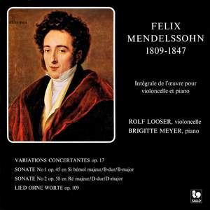 Mendelssohn: Variations concertantes - Cello Sonata No. 1 & No. 2 - Lied ohne Worte