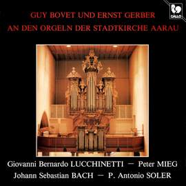 Lucchinetti - Mieg - Bach - Soler: Works for Two Organs