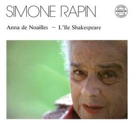 Simone Rapin: Anna de Noailles - L'Ile Shakespeare