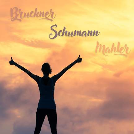 Bruckner, Schumann and Mahler