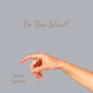 Do You Want? - String Quintet